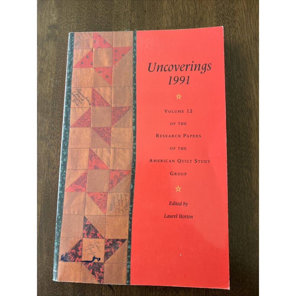 Uncoverings 1991 Volume 12 Research Papers of the American Quilt Study Group
